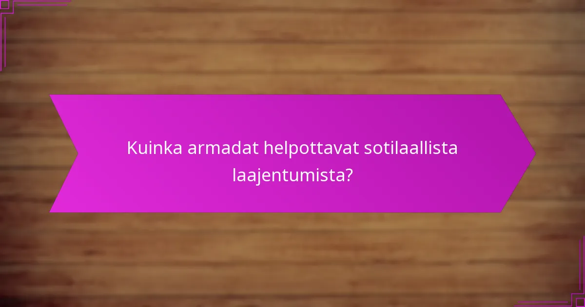 Kuinka armadat helpottavat sotilaallista laajentumista?