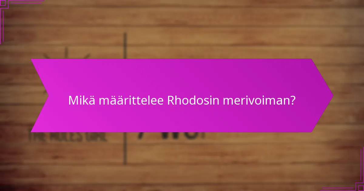 Mitkä aikakauden mukaiset edut Rhodosilla oli?
