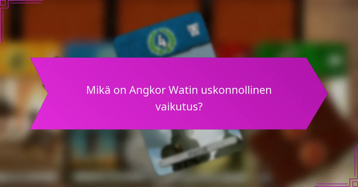 Mitä resurssienhallintakäytäntöjä Angkor Wat tuki?