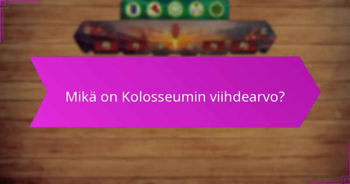 Kuinka Kolosseumi vertautuu muihin muinaisiin areenoihin?