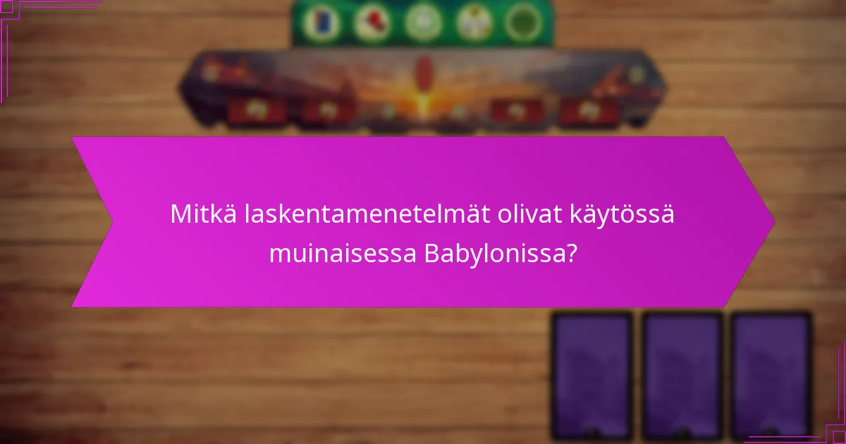 Mitkä olivat Babylonin kauppareittien vertailuedut?