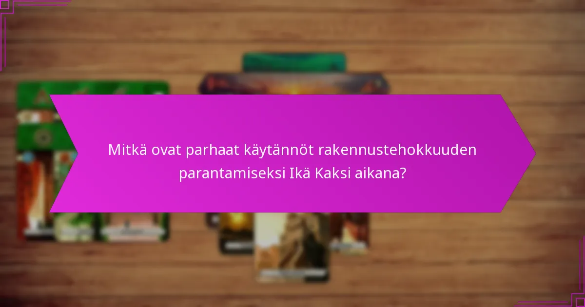 Mitkä strategiset valinnat maksimoivat menestyksen Ikä Kaksi aikana?