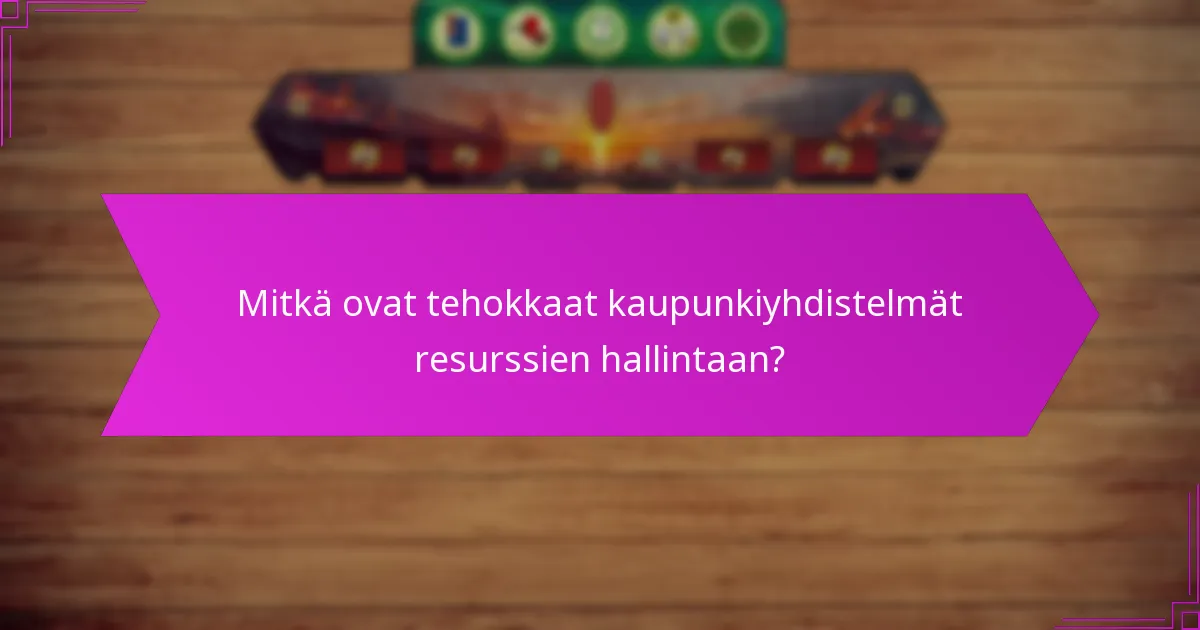 Kuinka teknologia voi parantaa kaupunkiyhdistelmien strategioita?